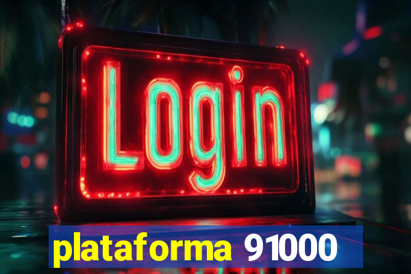 plataforma 91000